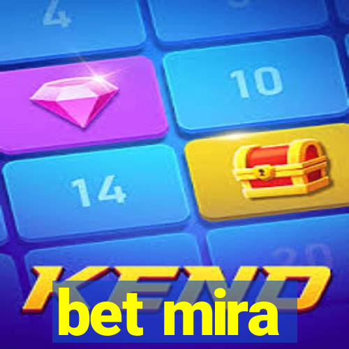 bet mira